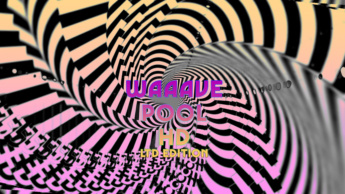 Waaave Pool HD Limited Edition